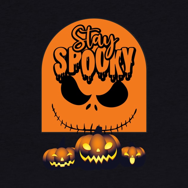 Stay Spooky Halloween Scary by NostalgiaUltra